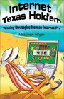 Internet Texas Holdem: Winning Strategies from an Internet Pro