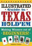 Illustrated Guide To Texas Hold Em: Making Winners Out Of Beginners